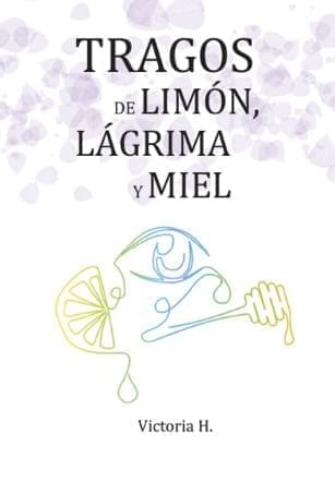 Tragos de limón, lágrima y miel