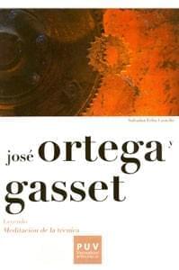 José Ortega y Gasset. Leyendo «Meditación de la técnica»