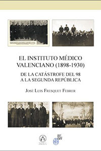 El instituto médico valenciano (1898-1930)