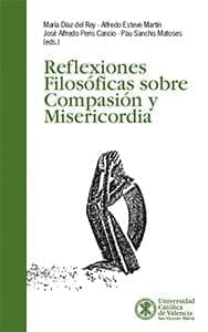 Reflexiones filosóficas sobre compasión y misericordia